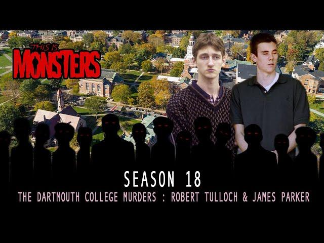 The Dartmouth College Murders : Robert Tulloch & James Parker