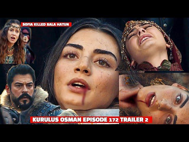 sofia killed bala ⭐ episode 172 trailer 2  osman shocked angry  holofira and fatma injured badly