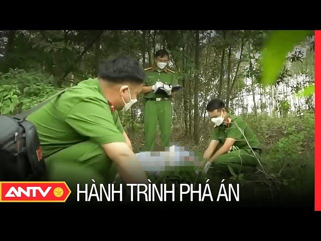 Hành trình phá án mới nhất ngày 26/07/2023 | Hành trình phá án | ANTV