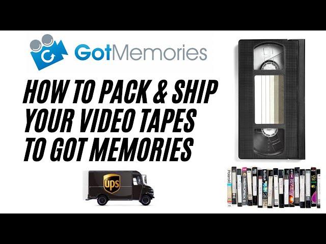 How to pack and ship your video tapes to Got Memories