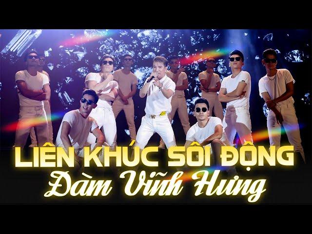 Liên Khúc Đàm Vĩnh Hưng Sôi Động Hay Nhất - Tuyển Tập Những Ca Khúc Remix Hay Nhất của Đàm Vĩnh Hưng