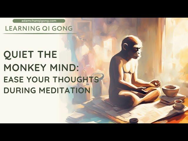 Taoism & Qigong: Quiet The Monkey Mind  - Adam Chan