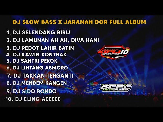 DJ SELENDANG BIRU X LAMUNAN AH AH •SLOW BASS X JARANAN DOR FULL ALBUM •KIPLI ID RMX