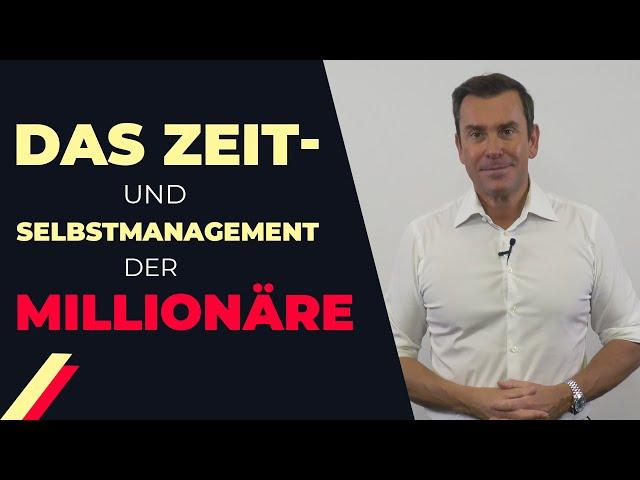 Das Zeit- und Selbstmanagement der Millionäre