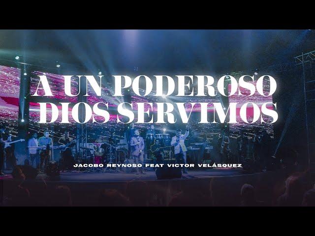 A UN  PODEROSO DIOS SERVIMOS FEAT VICTOR VELASQUEZ | VIDEO OFICIAL | LOS UNGIDOS DE CRISTO