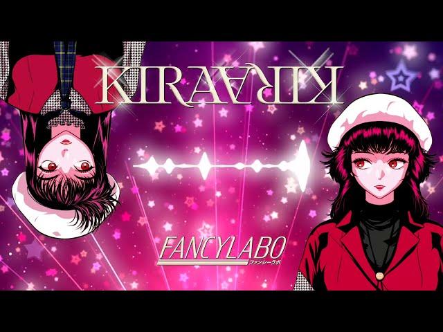 FANCYLABO – Kira Kira 【Official Visualizer】