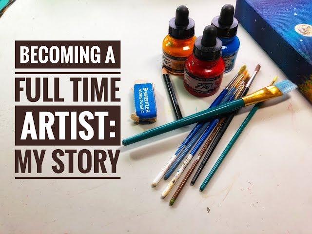 Becoming a full time artist: how it all began