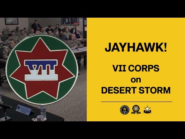 Jayhawk! VII Corps Leadership on the Gulf War | 33 years later