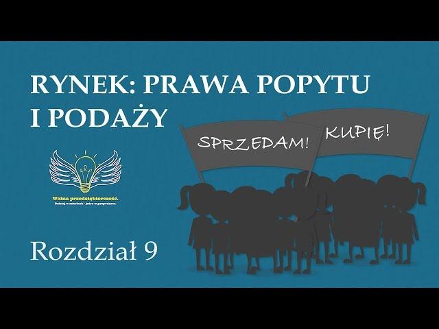 9. Rynek: prawa popytu i podaży | Wolna przedsiębiorczość - dr Mateusz Machaj