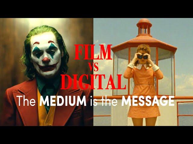 The Medium Is The Message: Film Vs. Digital