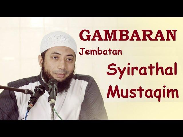 Gambaran Jembatan Syirathal Mustaqim  Oleh Ust. Dr. Khalid Basalamah. MA