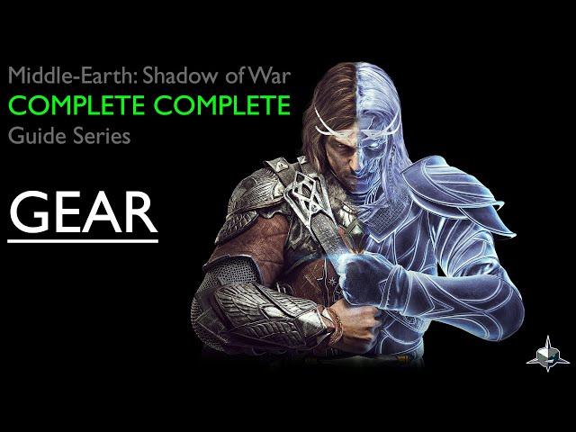 Shadow of War COMPLETE COMPLETE Gear Guide