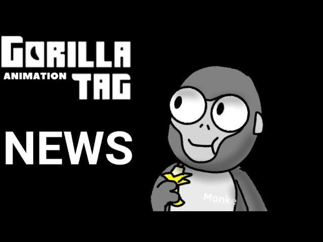 Gorilla Tag Animation News