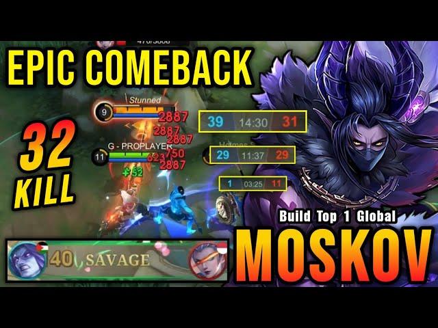 COMEBACK!! 32 Kills Moskov Perfect SAVAGE!! - Build Top 1 Global Moskov ~ MLBB