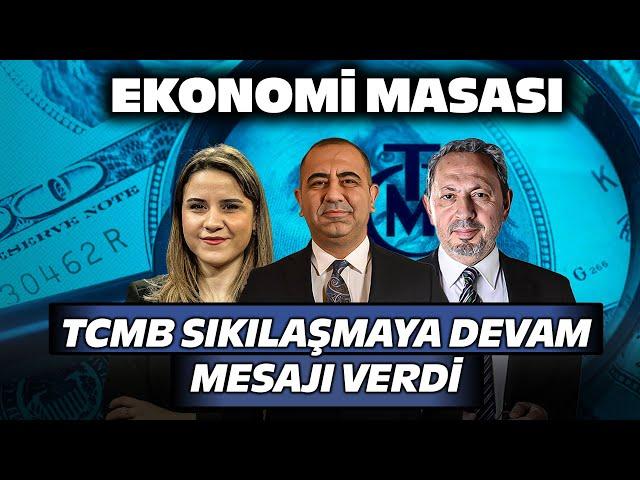 TCMB Pas Geçti ama Sıkılaşmaya Devam Mesajı Verdi! | Ekonomi Masası | 24 Mayıs