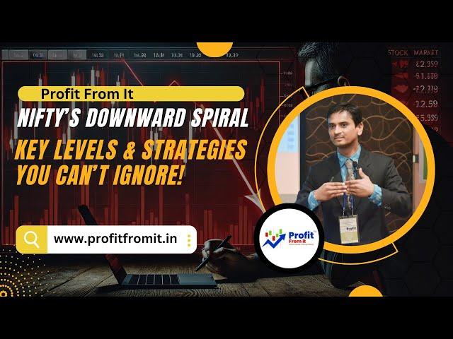 Nifty’s Downward Spiral: Key Levels & Strategies You Can’t Ignore! #profitfromit #nifty #nifty50