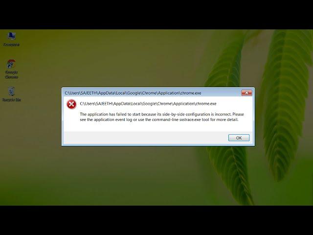 How to fix the application has failed to start because its side-by-side ...  in Google Chrome