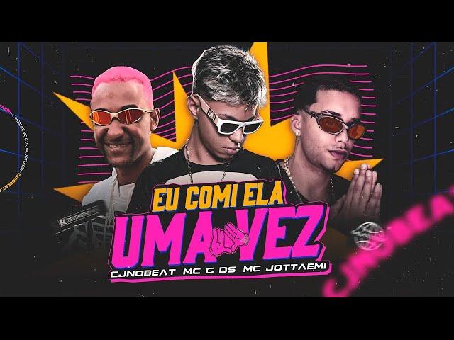 EU COMI ELA UMA VEZ (REMIX VIRAL TIKTOK) - MC G DS, MC JOTTAEMI, CJNOBEAT, DJ VN MAESTRO