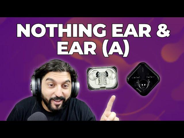 Nothing Ear and Ear (a) - Everything you need to know!
