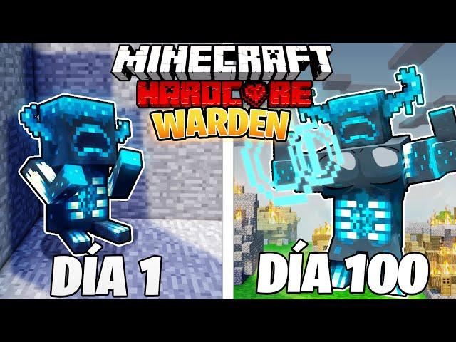 SOBREVIVÍ 100 DÍAS como UN WARDEN en MINECRAFT HARDCORE!