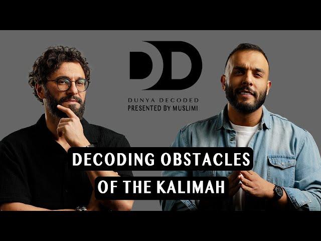 ⁠Decoding Obstacles of the Kalimah Ep.8 with Deya Elayyan & Ousama Alshurafa in Dunya Decoded