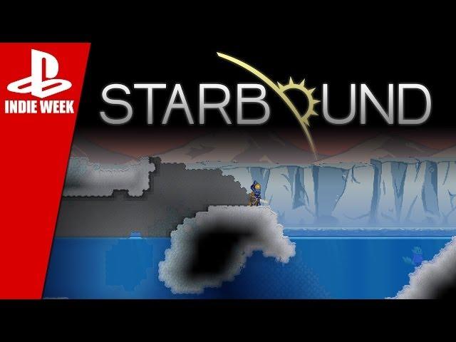 Starbound on Indie Week - New PS4 Gameplay & Chucklefish Interview