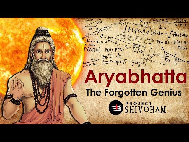 ARYABHATTA - The Forgotten Genius || Project SHIVOHAM