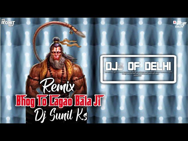 Bhog To Lagao Bala Ji (Remix) Official EDM - Dj KS - DJs OF DELHI - 2020