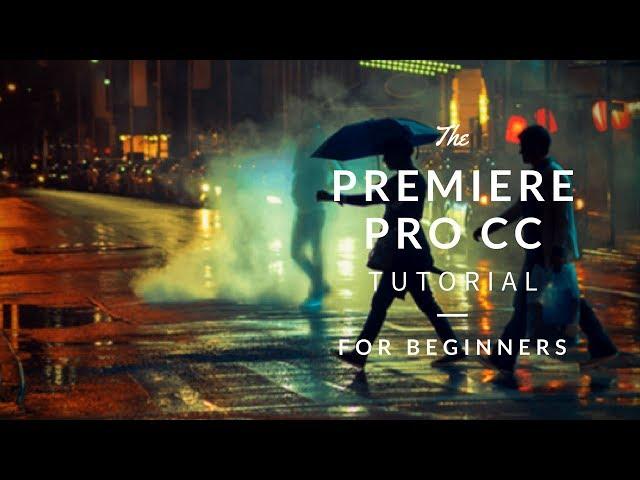 BEGINNER Video Editing Tutorial! | Adobe Premiere Pro CC 2018!