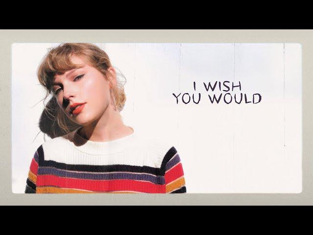 Taylor Swift - I Wish You Would (Taylor's Version) | Lyric Video