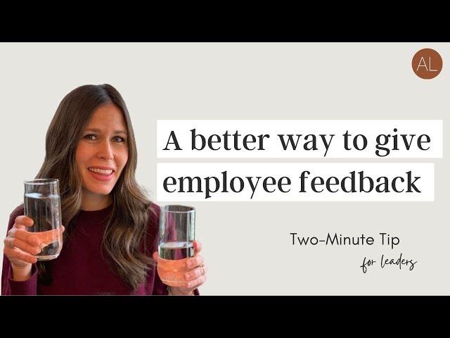 Two Minute Tip | A better way to give employee feedback