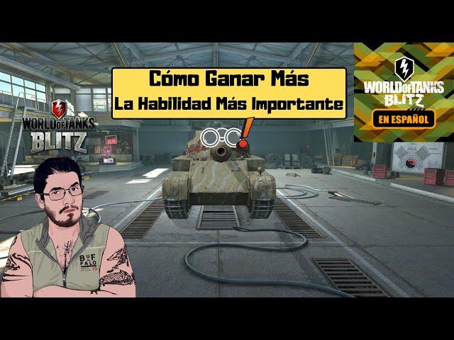 WoT Blitz en Español | Cómo Ganar Más | La Habilidad Más Importante