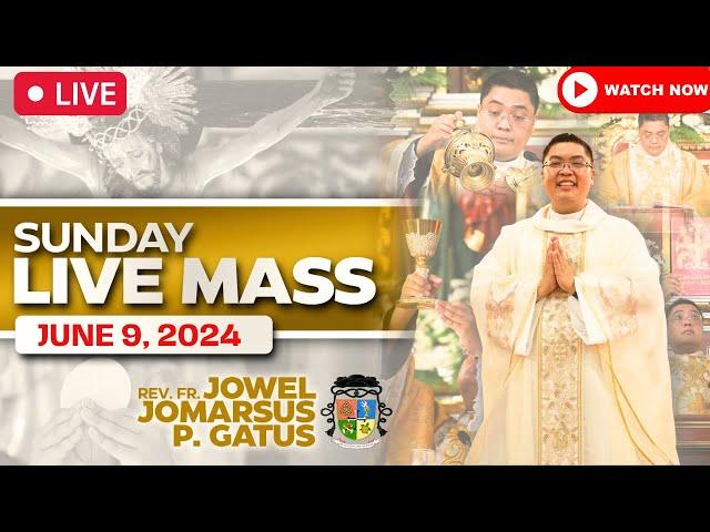 SUNDAY FILIPINO LIVE MASS TODAY II JUNE 9, 2024 II FR. JOWEL JOMARSUS GATUS