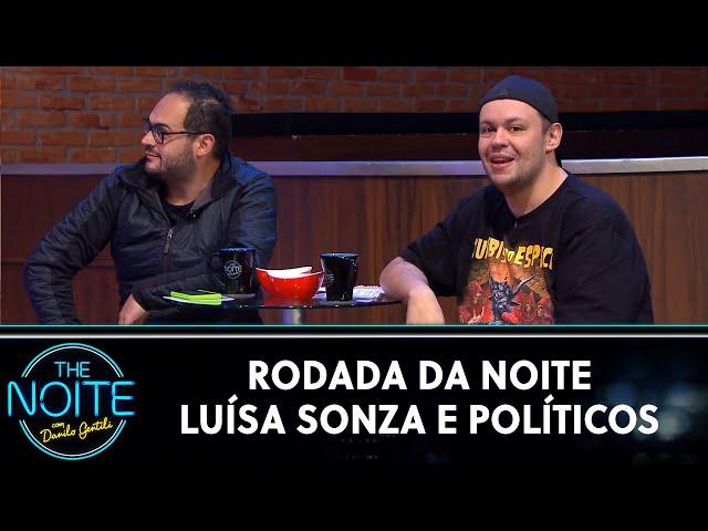 Rodada da Noite: Luísa Sonza e Políticos | The Noite (21/09/20)