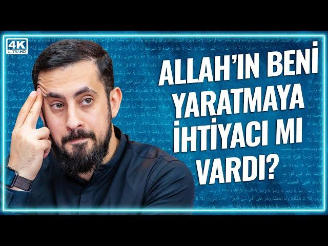 Allah'ın Beni Yaratmaya İhtiyacı Mı Vardı? - İhtiyaç - İktiza | Mehmet Yıldız