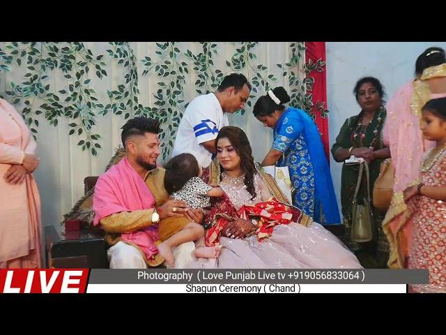 Shagun ceremony ( Chand ) Love Punjab Live Tv +919056833064