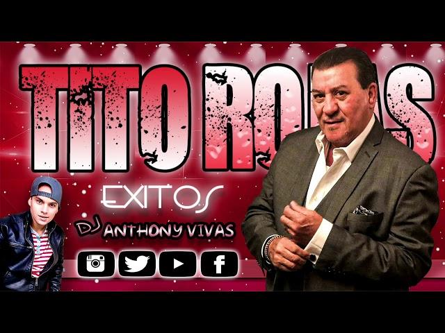  TITO ROJAS MIX 2022  Solo Exitos, Lo Mejor | Dj Anthony Vivas 