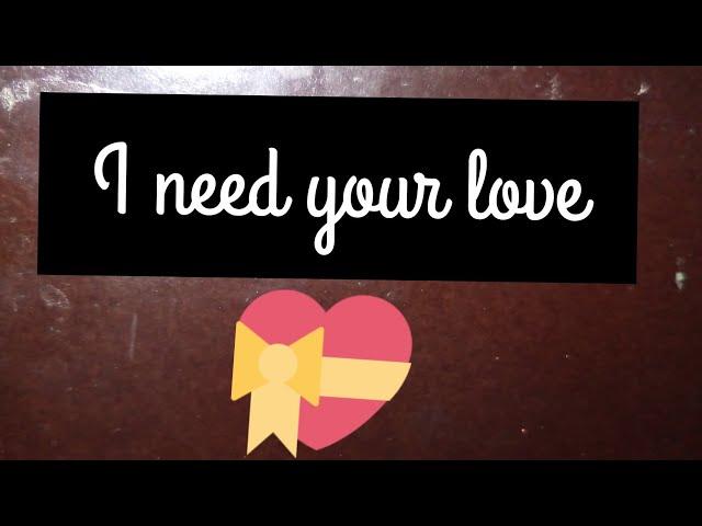 I need your love song /Tanu's creative mom