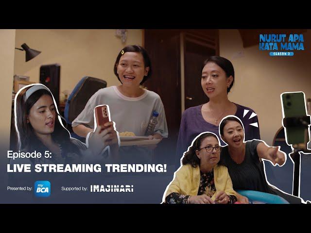 Nurut Apa Kata Mama Season 2 I Episode 5: Live Streaming Trending!