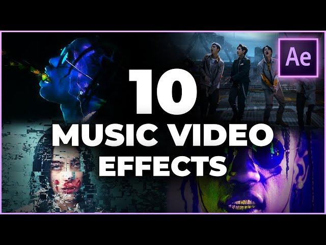 10 EASY Music Video Effects To Use in 2022
