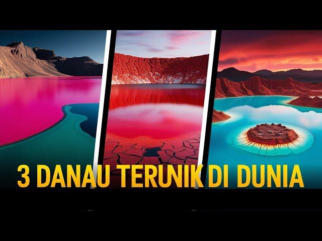 dari yang INDAH sampai MENGERIKAN | Inilah 3 danau TERUNIK di dunia