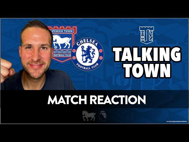 Match Reaction LIVE -Town stun Chelsea  Ipswich Town F.C 2 V 0 Chelsea F.C