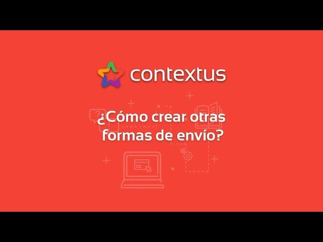 ¿Como configuro una forma de envío personalizada en Contextus?