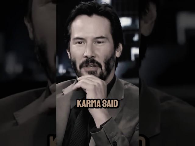 Karma says about Life - Keanu Reeves #shorts #life #motivation #inspiration #quotes #fyp #mindset