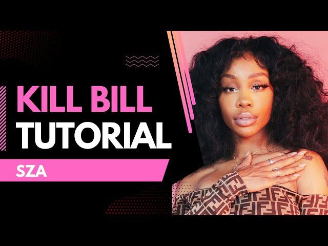 How to Produce: "Kill Bill" by SZA - Free Download