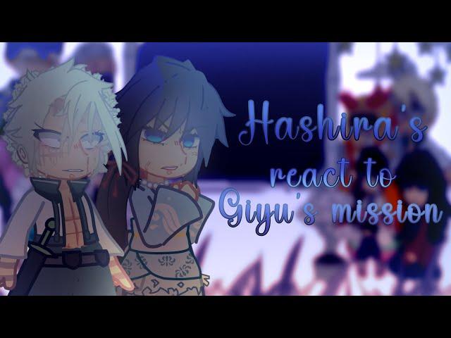 Hashira's react to giyuu's mission |•| kny, demon slayer |•| ft, Hashira's |•| don't flop 