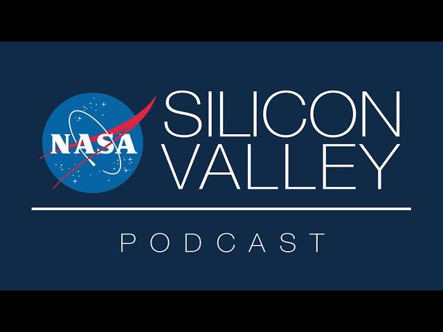 NASA Silicon Valley Podcast - Episode 66 - Stevan Spremo