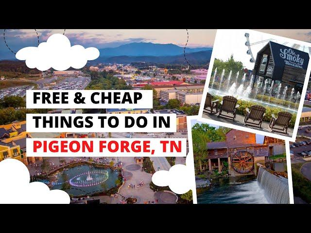 Best Things To Do For FREE or CHEAP in PIGEON FORGE TENNESSEE