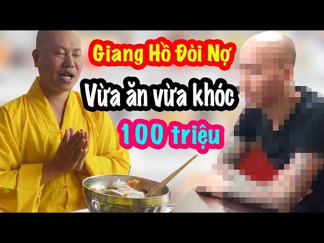 Thầy Thích Tâm Phúc Vừa Ăn Bánh Ướt Vừa Khóc Vì Giang Hồ Đòi Nợ