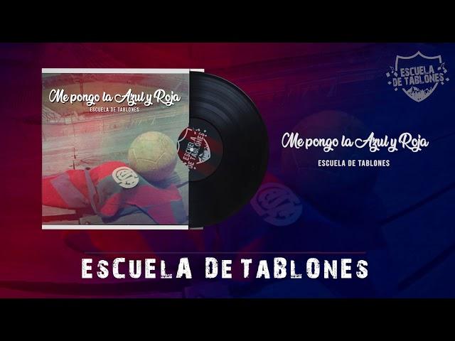 Me pongo la azul y roja - Escuela de Tablones 2019 Tema nuevo